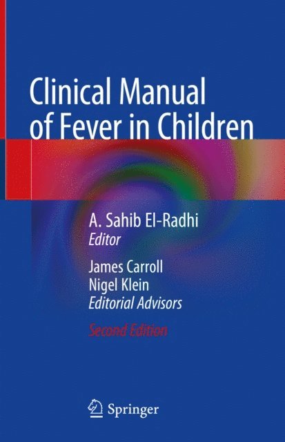 A. Sahib El-Radhi - Clinical Manual of Fever in Children, E-bok