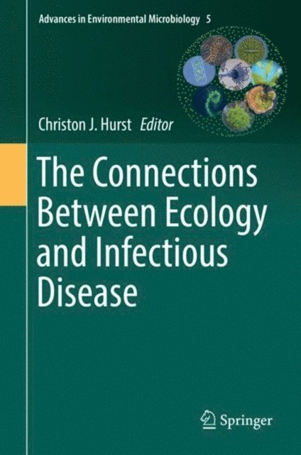 Christon J. Hurst - Connections Between Ecology and Infectious Disease, E-bok