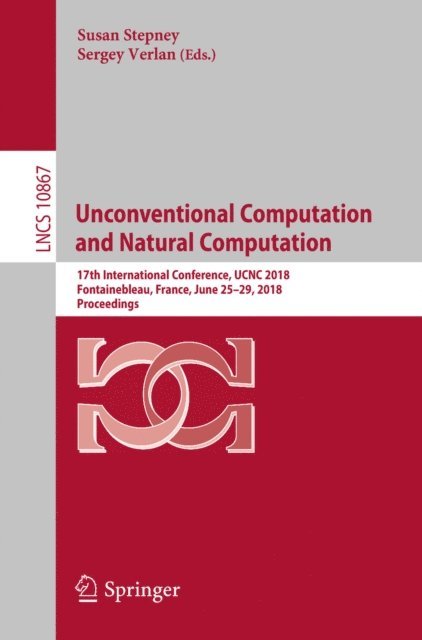 Sergey Verlan, Susan Stepney - Unconventional Computation and Natural Computation, E-bok