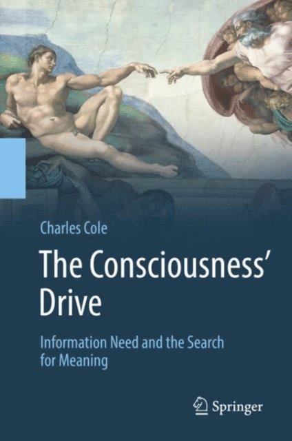 Charles Cole - Consciousness' Drive, E-bok