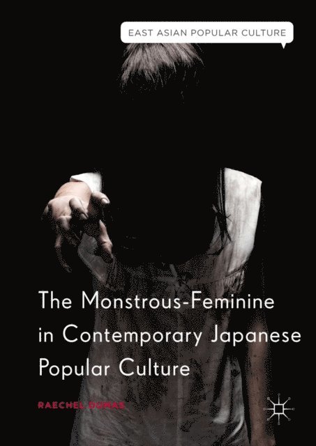 Raechel Dumas - Monstrous-Feminine in Contemporary Japanese Popular Culture, E-bok