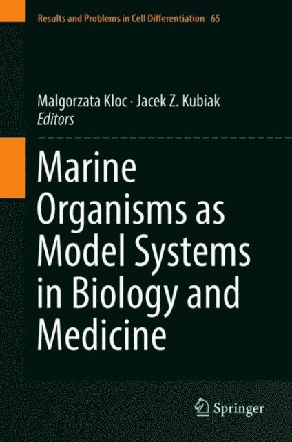 Jacek Z. Kubiak, Malgorzata Kloc - Marine Organisms as Model Systems in Biology and Medicine, E-bok