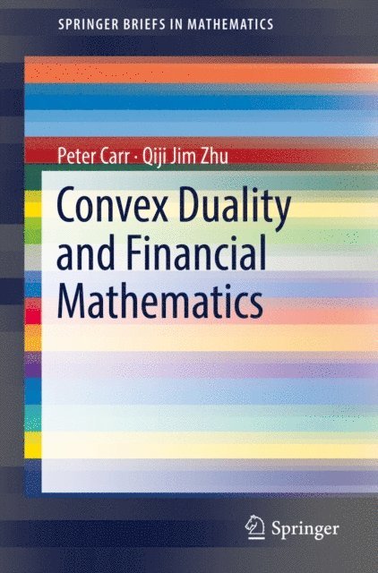 Qiji Jim Zhu, Peter Carr - Convex Duality and Financial Mathematics, E-bok