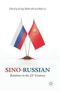 Sino-Russian Relations in the 21st Century