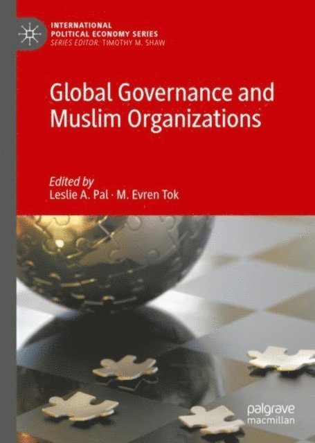 M. Evren Tok, Leslie A. Pal - Global Governance and Muslim Organizations, E-bok