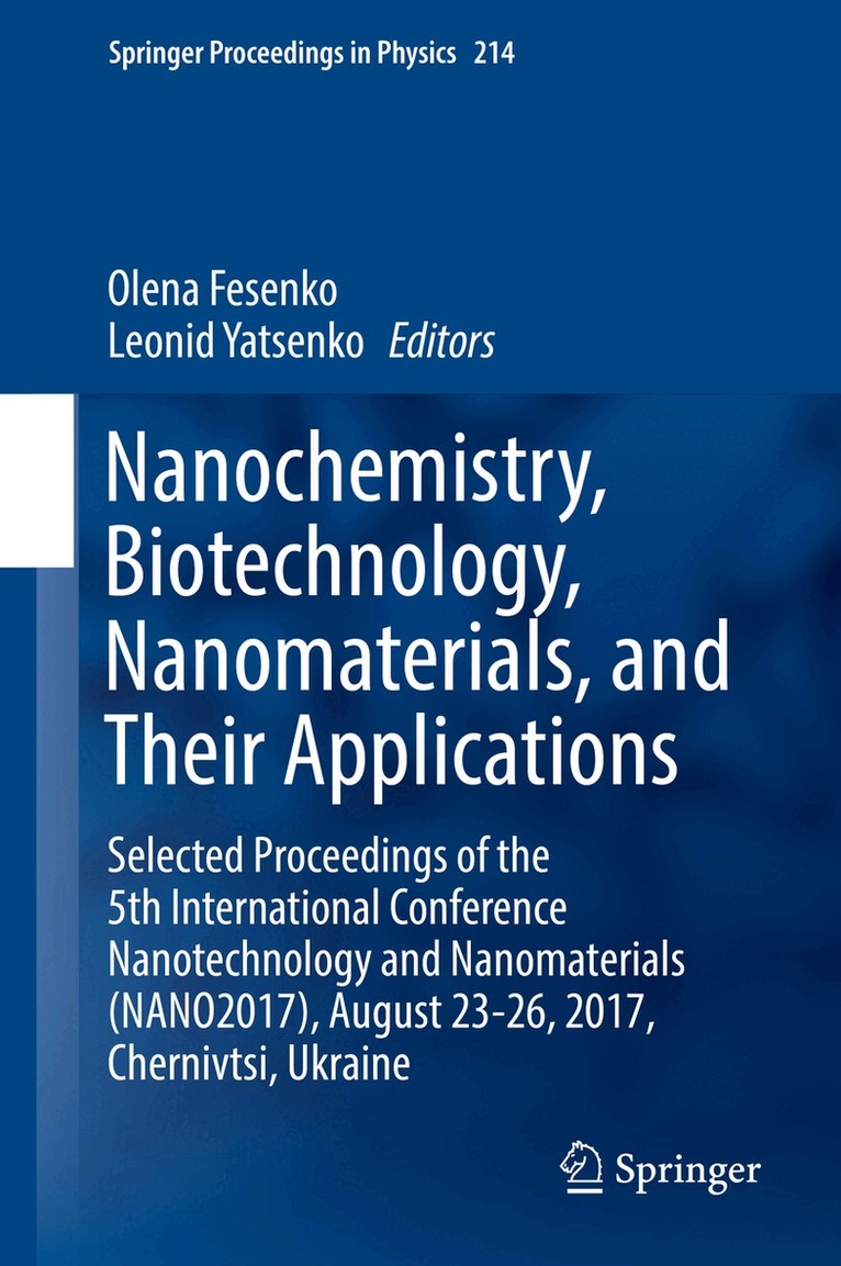 Olena Fesenko, Leonid Yatsenko - Nanochemistry, Biotechnology, Nanomaterials, and Their Applications, Inbunden