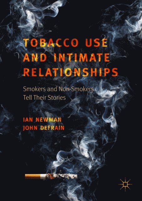 John DeFrain, Ian Newman - Tobacco Use and Intimate Relationships, E-bok