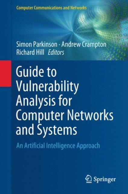 Richard Hill, Andrew Crampton, Simon Parkinson - Guide to Vulnerability Analysis for Computer Networks and Systems, E-bok