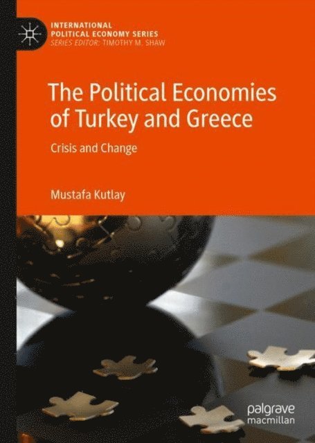 Mustafa Kutlay - Political Economies of Turkey and Greece, E-bok