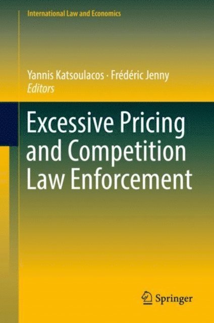 Frederic Jenny, Yannis Katsoulacos - Excessive Pricing and Competition Law Enforcement, E-bok