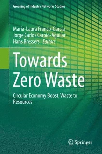 Hans Bressers, Jorge Carlos Carpio-Aguilar, Maria-Laura Franco-Garcia - Towards Zero Waste, E-bok
