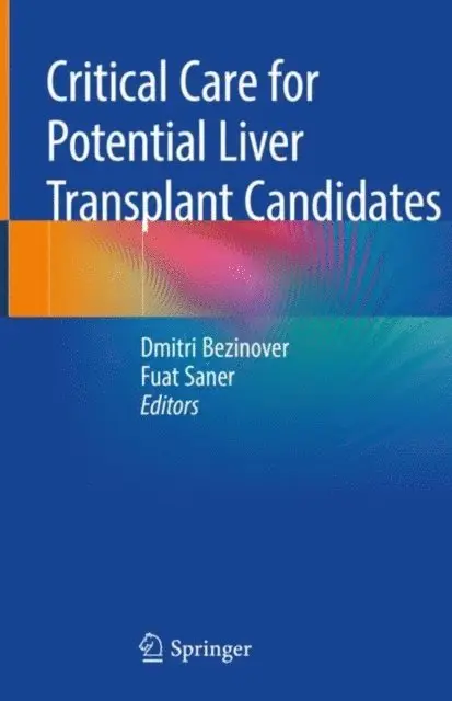 Fuat Saner, Dmitri Bezinover - Critical Care for Potential Liver Transplant Candidates, E-bok. Tillgänglighet: Lägg i varukorg