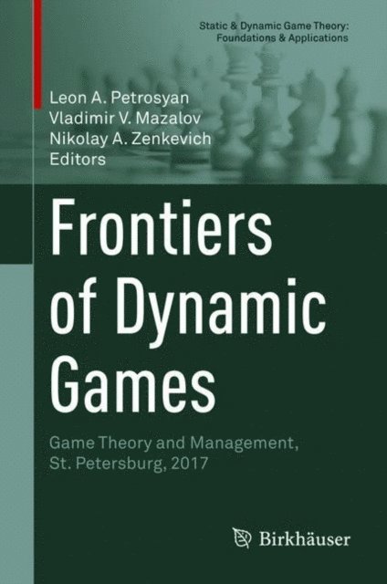 Nikolay A. Zenkevich, Vladimir V. Mazalov, Leon A. Petrosyan - Frontiers of Dynamic Games, E-bok