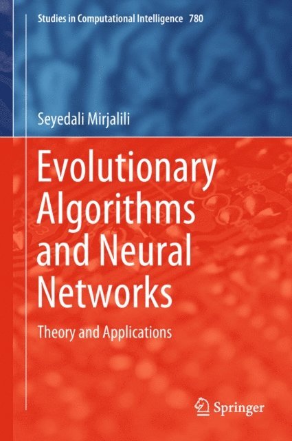 Seyedali Mirjalili - Evolutionary Algorithms and Neural Networks, E-bok