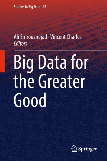 Vincent Charles, Ali Emrouznejad - Big Data for the Greater Good, E-bok