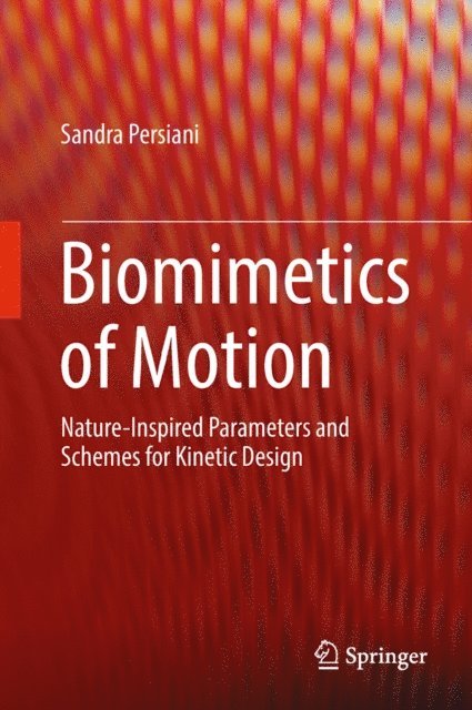 Sandra Persiani - Biomimetics of Motion, E-bok