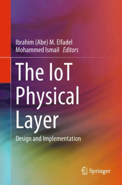 Mohammed Ismail, Ibrahim (Abe) M. Elfadel - IoT Physical Layer, E-bok