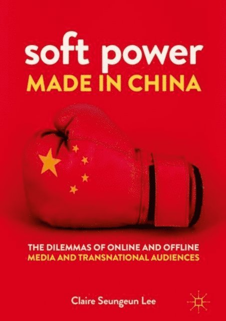 Claire Seungeun Lee - Soft Power Made in China, E-bok