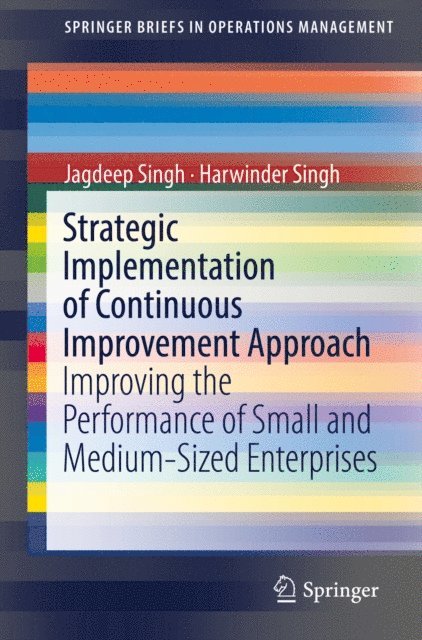 Harwinder Singh, Jagdeep Singh - Strategic Implementation of Continuous Improvement Approach, E-bok