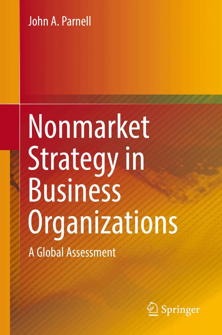 John A. Parnell - Nonmarket Strategy in Business Organizations, Inbunden