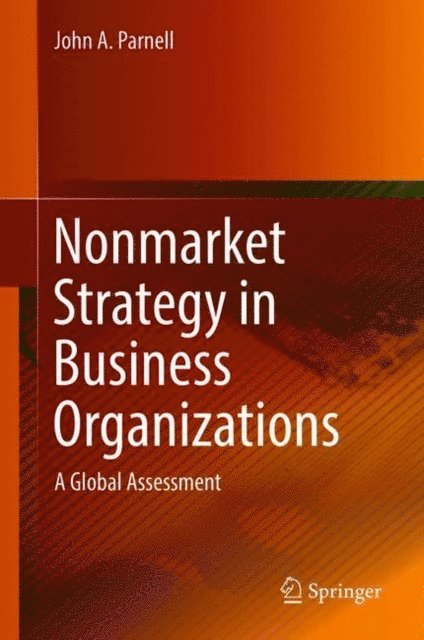 John A. Parnell - Nonmarket Strategy in Business Organizations, E-bok