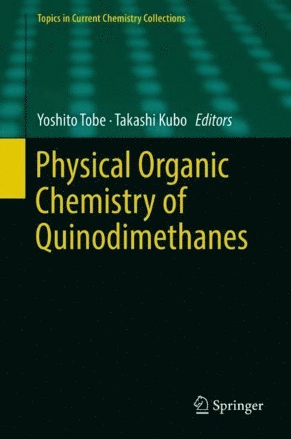 Takashi Kubo, Yoshito Tobe - Physical Organic Chemistry of Quinodimethanes, E-bok