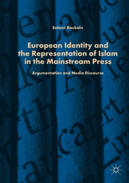 Salomi Boukala - European Identity and the Representation of Islam in the Mainstream Press, E-bok
