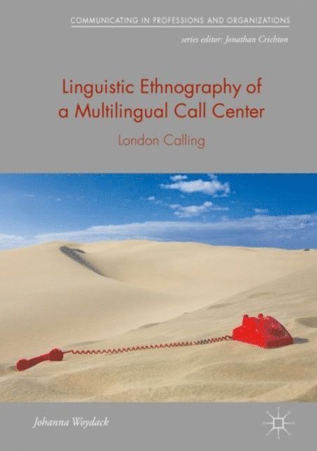 Johanna Woydack - Linguistic Ethnography of a Multilingual Call Center, E-bok