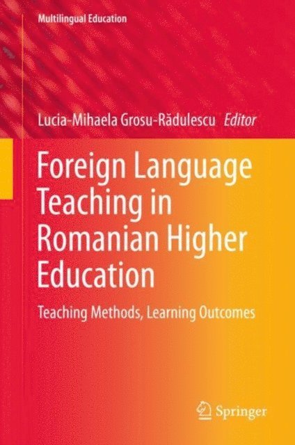 Lucia-Mihaela Grosu-Radulescu - Foreign Language Teaching in Romanian Higher Education, E-bok