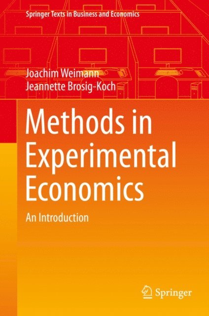 Jeannette Brosig-Koch, Joachim Weimann - Methods in Experimental Economics, E-bok