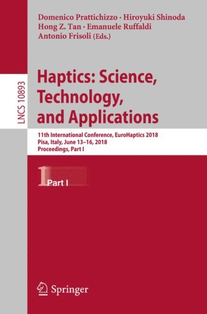 Antonio Frisoli, Emanuele Ruffaldi, Hong Z. Tan, Hiroyuki Shinoda, Domenico Prattichizzo - Haptics: Science, Technology, and Applications, E-bok