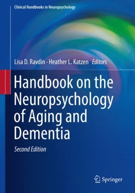 Heather L. Katzen, Lisa D. Ravdin - Handbook on the Neuropsychology of Aging and Dementia, E-bok