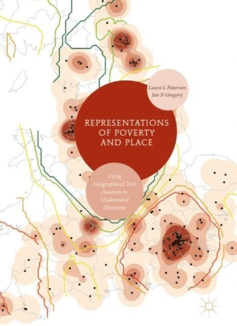 Ian N Gregory, Laura L Paterson - Representations of Poverty and Place, E-bok