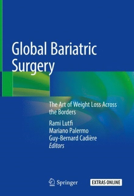 Guy-Bernard Cadiere, Mariano Palermo, Rami Lutfi - Global Bariatric Surgery, E-bok