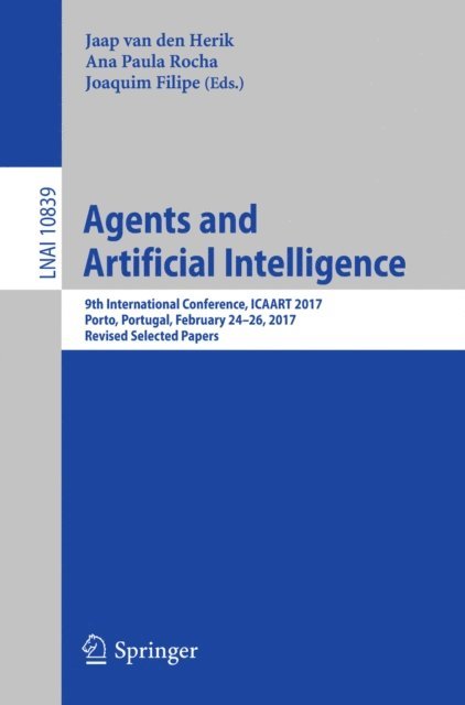 Joaquim Filipe, Ana Paula Rocha, Jaap van den Herik - Agents and Artificial Intelligence, E-bok