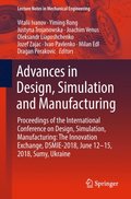 Advances in Design, Simulation and Manufacturing