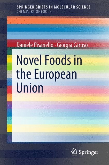 Giorgia Caruso, Daniele Pisanello - Novel Foods in the European Union, E-bok
