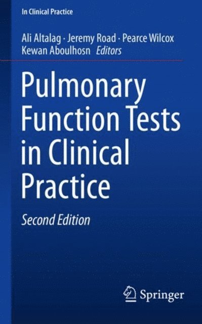 Kewan Aboulhosn, Pearce Wilcox, Jeremy Road, Ali Altalag - Pulmonary Function Tests in Clinical Practice, E-bok