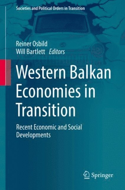 Will Bartlett, Reiner Osbild - Western Balkan Economies in Transition, E-bok