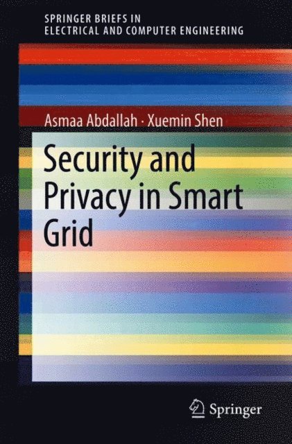 Xuemin Shen, Asmaa Abdallah - Security and Privacy in Smart Grid, E-bok