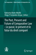 Past, Present and Future of Comparative Law - Le pass, le prsent et le futur du droit compar