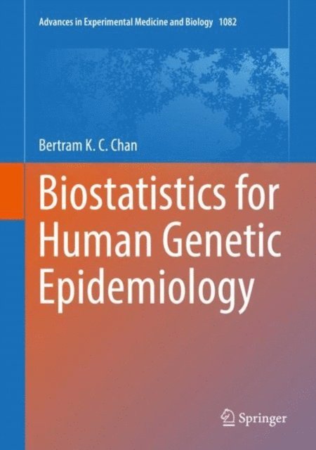 Bertram K. C. Chan - Biostatistics for Human Genetic Epidemiology, E-bok