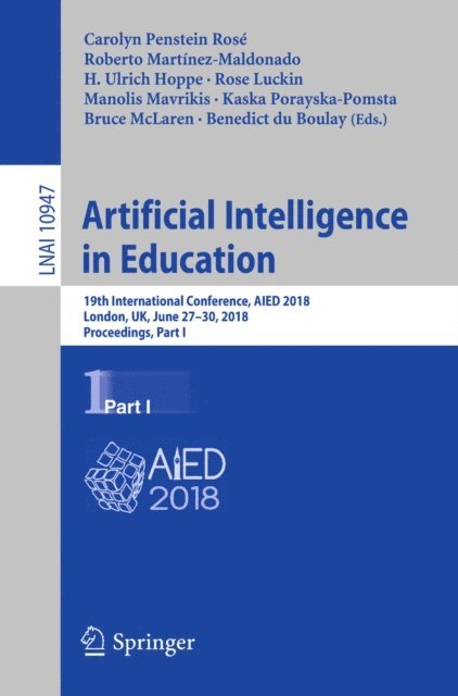 Benedict du Boulay, Bruce McLaren, Kaska Porayska-Pomsta, Manolis Mavrikis, Rose Luckin, H. Ulrich Hoppe, Roberto Martinez-Maldonado, Carolyn Penstein Rose - Artificial Intelligence in Education, E-bok