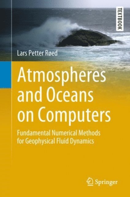 Lars Petter Roed - Atmospheres and Oceans on Computers, E-bok