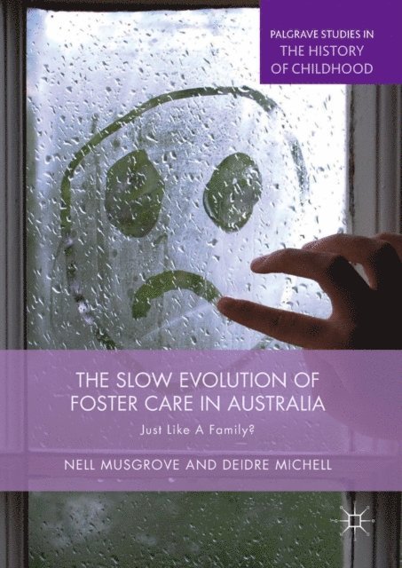 Deidre Michell, Nell Musgrove - Slow Evolution of Foster Care in Australia, E-bok