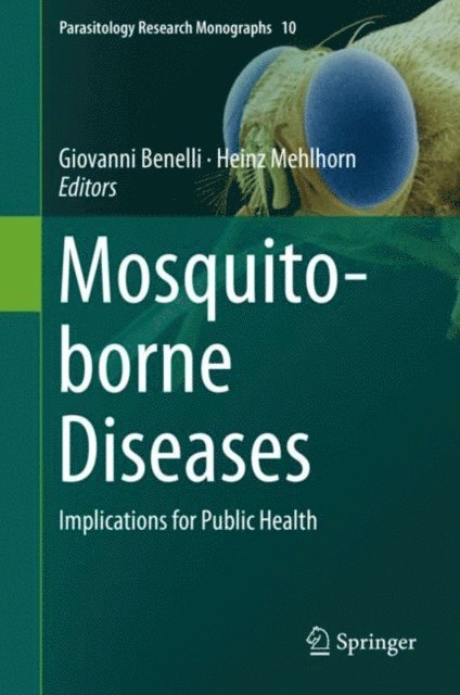 Heinz Mehlhorn, Giovanni Benelli - Mosquito-borne Diseases, E-bok