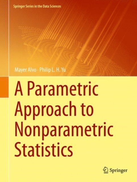 Philip L. H. Yu, Mayer Alvo - Parametric Approach to Nonparametric Statistics, E-bok