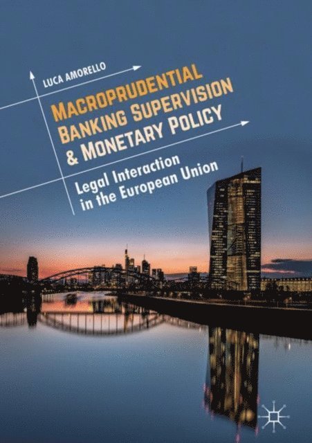 Luca Amorello - Macroprudential Banking Supervision & Monetary Policy, E-bok. Tillgänglighet: Lägg i varukorg