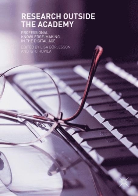 Isto Huvila, Lisa Borjesson - Research Outside The Academy, E-bok
