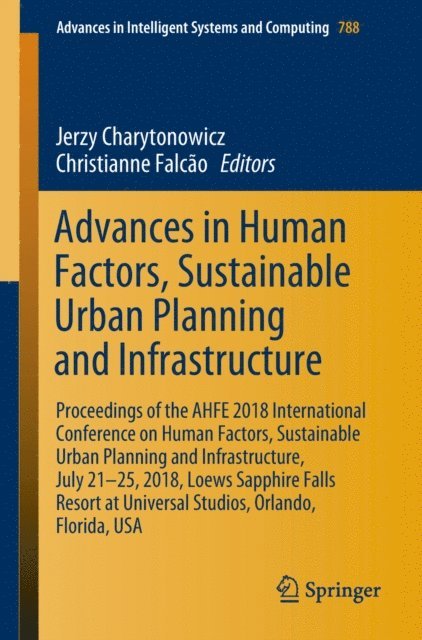 Christianne Falcao, Jerzy Charytonowicz - Advances in Human Factors, Sustainable Urban Planning and Infrastructure, E-bok
